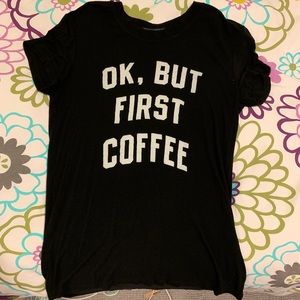 Ok, But First Coffee Brandy Melville T-shirt